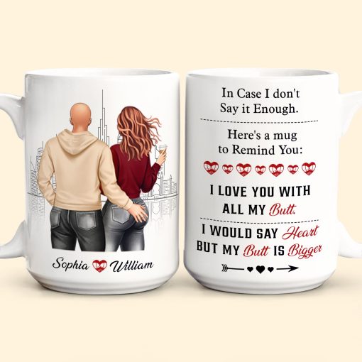 A Reminder Mug I Love You With All My Butt - Personalized Mug - Image 5