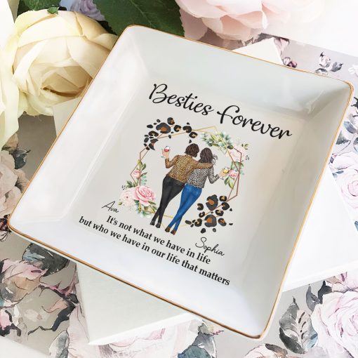 Besties Forever It's Not What We Have In Life - Personalized Jewelry Dish - Image 3