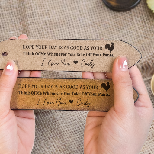 Hope Your Day Is As Good As Naughty Gift - Personalized Engraved Leather Belt - Image 5
