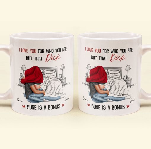 I Love You For Who You Are But That Is A Bonus - Personalized Mug - Image 2