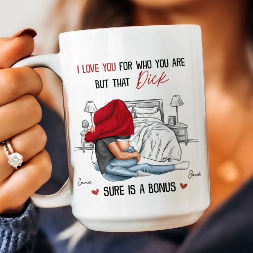 I Love You For Who You Are But That Is A Bonus - Personalized Mug - Image 5