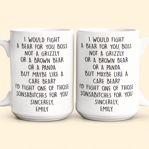 I Would Fight A Bear For You, Boss - Funny Mug For Bosses - Personalized Mug - Image 5