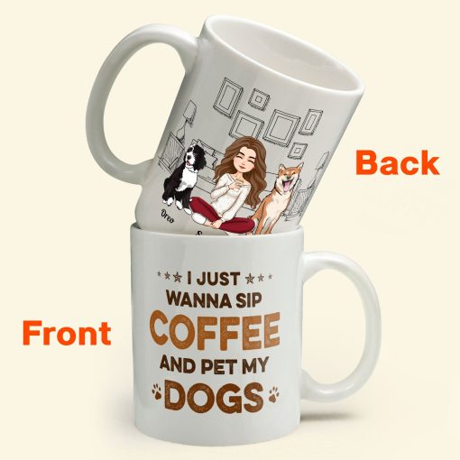 I Just Wanna Sip Coffee And Pet My Dog - Personalized Mug - Birthday, Loving Gift For Dog Owners, Dog Mom, Dog Lovers, Dog Dad - Image 6