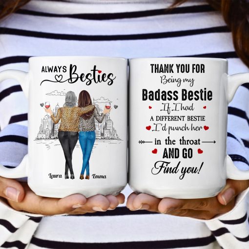 If I Had A Different Bestie I'd Punch Her In The Throat - Personalized Mug - Image 3