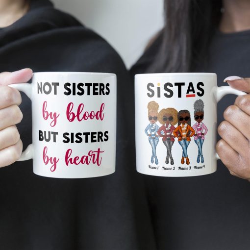 Sistas Not Sisters By Blood But Sisters By Heart - Personalized Mug - Birthday & Christmas Gift For Sista, Sister, Soul Sister, Best Friend, BFF, Bestie, Friend - Image 3