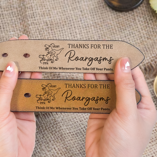 Thanks For The Roargasms Sexy Gift For Bf Husband - Personalized Engraved Leather Belt - Image 5