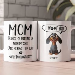 Thanks Mom For Putting Up With My Sh*t New Version - Personalized Mug