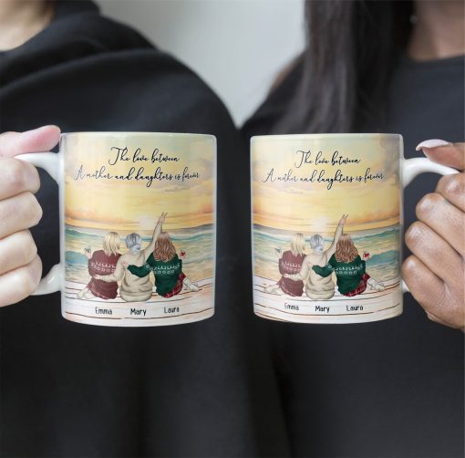 The Love Between A Mother And Daughter Is Forever Gift For Mom - Personalized Mug - Image 2