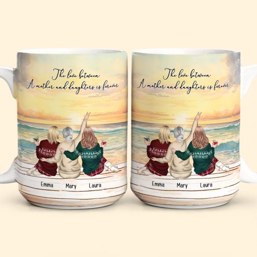 The Love Between A Mother And Daughter Is Forever Gift For Mom - Personalized Mug - Image 6