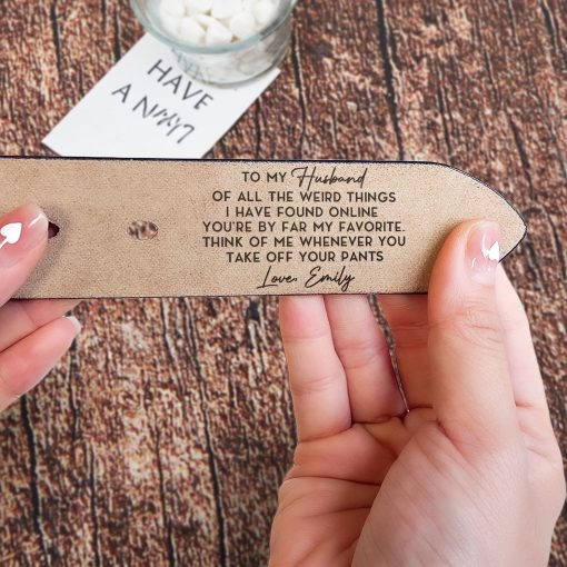 The Weird Things I Found Online You're My Favorite - Personalized Engraved Leather Belt - Image 2