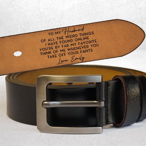 The Weird Things I Found Online You're My Favorite - Personalized Engraved Leather Belt - Image 6