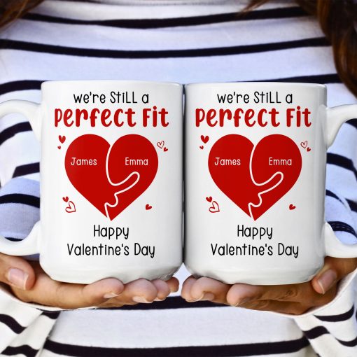 We're Still A Perfect Fit - Funny Naughty Gifts For Couples - Personalized Mug - Image 6