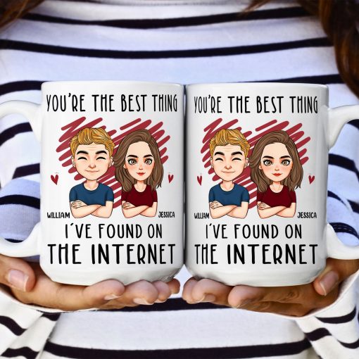 You Are The Best Thing I've Found On The Internet - Personalized Mug - Anniversary Gifts For Her, Him - Image 3