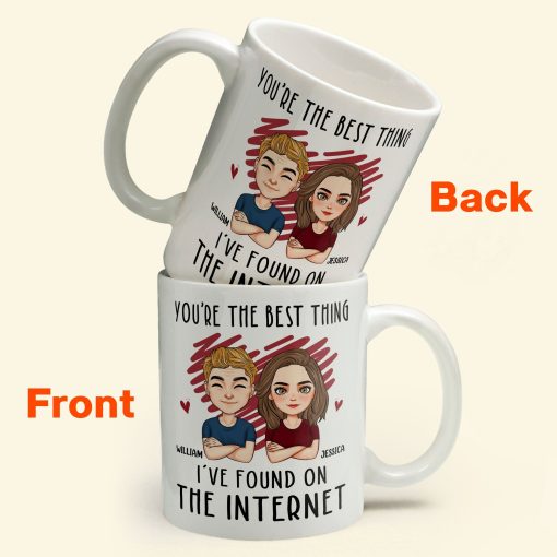 You Are The Best Thing I've Found On The Internet - Personalized Mug - Anniversary Gifts For Her, Him - Image 7